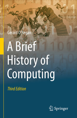 Buchcover A Brief History of Computing | Gerard O'Regan | EAN 9783030666019 | ISBN 3-030-66601-8 | ISBN 978-3-030-66601-9