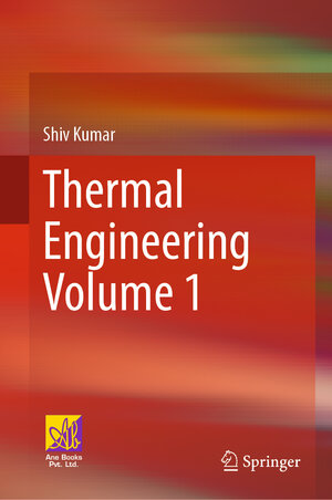 Buchcover Thermal Engineering Volume 1 | Shiv Kumar | EAN 9783030672744 | ISBN 3-030-67274-3 | ISBN 978-3-030-67274-4