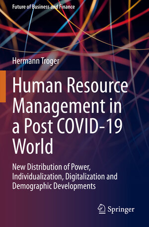 Buchcover Human Resource Management in a Post COVID-19 World | Hermann Troger | EAN 9783030674724 | ISBN 3-030-67472-X | ISBN 978-3-030-67472-4