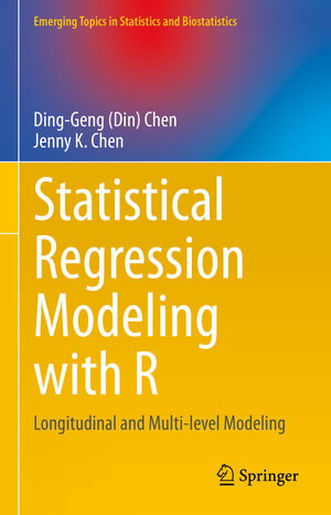 Buchcover Statistical Regression Modeling with R | Ding-Geng (Din) Chen | EAN 9783030675820 | ISBN 3-030-67582-3 | ISBN 978-3-030-67582-0
