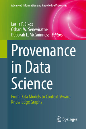 Buchcover Provenance in Data Science | EAN 9783030676810 | ISBN 3-030-67681-1 | ISBN 978-3-030-67681-0