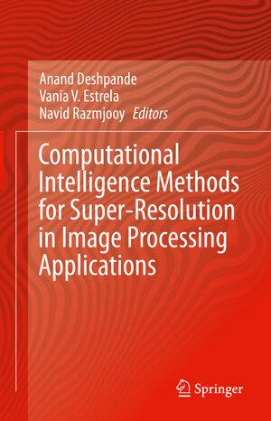 Buchcover Computational Intelligence Methods for Super-Resolution in Image Processing Applications | EAN 9783030679217 | ISBN 3-030-67921-7 | ISBN 978-3-030-67921-7