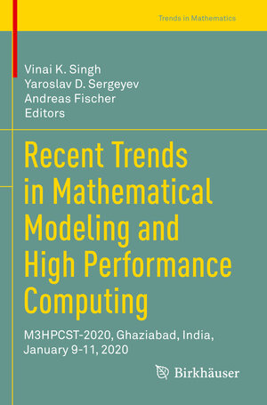 Buchcover Recent Trends in Mathematical Modeling and High Performance Computing  | EAN 9783030682835 | ISBN 3-030-68283-8 | ISBN 978-3-030-68283-5