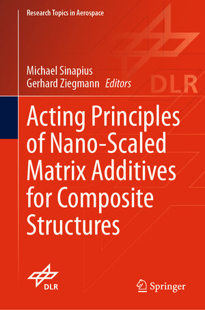 Buchcover Acting Principles of Nano-Scaled Matrix Additives for Composite Structures  | EAN 9783030685232 | ISBN 3-030-68523-3 | ISBN 978-3-030-68523-2