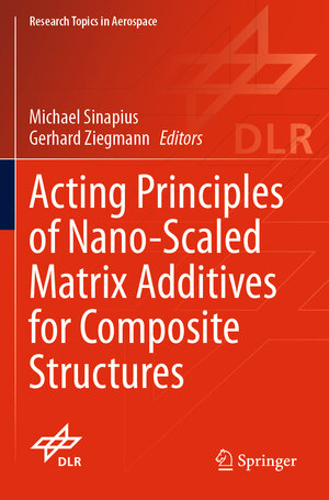 Buchcover Acting Principles of Nano-Scaled Matrix Additives for Composite Structures  | EAN 9783030685256 | ISBN 3-030-68525-X | ISBN 978-3-030-68525-6