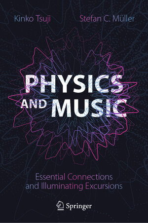 Buchcover Physics and Music | Kinko Tsuji | EAN 9783030686758 | ISBN 3-030-68675-2 | ISBN 978-3-030-68675-8