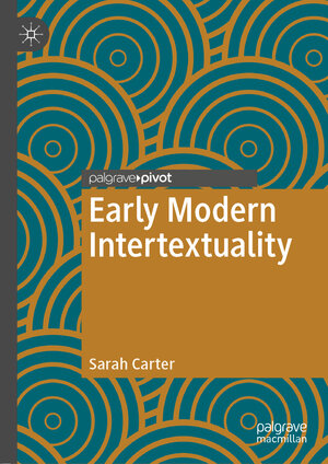 Buchcover Early Modern Intertextuality | Sarah Carter | EAN 9783030689070 | ISBN 3-030-68907-7 | ISBN 978-3-030-68907-0