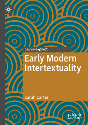 Buchcover Early Modern Intertextuality | Sarah Carter | EAN 9783030689100 | ISBN 3-030-68910-7 | ISBN 978-3-030-68910-0