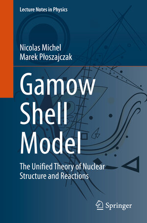 Buchcover Gamow Shell Model | Nicolas Michel | EAN 9783030693558 | ISBN 3-030-69355-4 | ISBN 978-3-030-69355-8