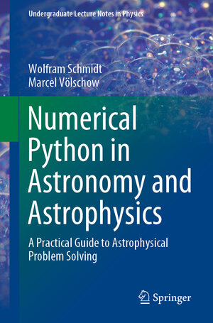 Buchcover Numerical Python in Astronomy and Astrophysics | Wolfram Schmidt | EAN 9783030703462 | ISBN 3-030-70346-0 | ISBN 978-3-030-70346-2