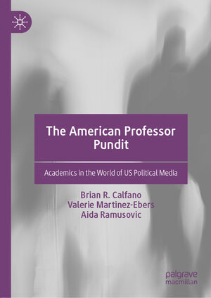 Buchcover The American Professor Pundit | Brian R. Calfano | EAN 9783030708764 | ISBN 3-030-70876-4 | ISBN 978-3-030-70876-4