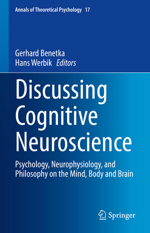 Buchcover Discussing Cognitive Neuroscience | Gerhard Benetka | EAN 9783030710392 | ISBN 3-030-71039-4 | ISBN 978-3-030-71039-2