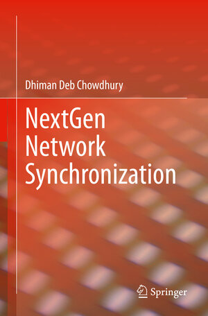Buchcover NextGen Network Synchronization | Dhiman Deb Chowdhury | EAN 9783030711788 | ISBN 3-030-71178-1 | ISBN 978-3-030-71178-8