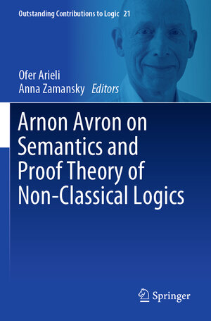 Buchcover Arnon Avron on Semantics and Proof Theory of Non-Classical Logics | EAN 9783030712600 | ISBN 3-030-71260-5 | ISBN 978-3-030-71260-0