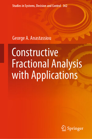 Buchcover Constructive Fractional Analysis with Applications | George A. Anastassiou | EAN 9783030714802 | ISBN 3-030-71480-2 | ISBN 978-3-030-71480-2