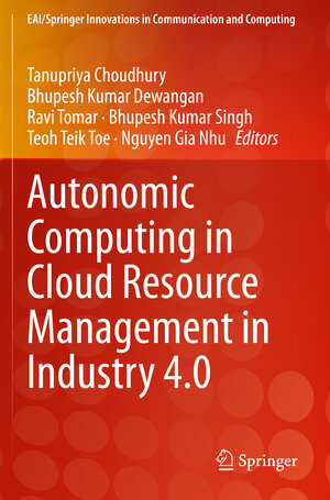 Buchcover Autonomic Computing in Cloud Resource Management in Industry 4.0 | EAN 9783030717582 | ISBN 3-030-71758-5 | ISBN 978-3-030-71758-2