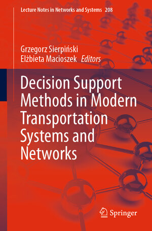 Buchcover Decision Support Methods in Modern Transportation Systems and Networks  | EAN 9783030717704 | ISBN 3-030-71770-4 | ISBN 978-3-030-71770-4