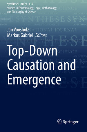 Buchcover Top-Down Causation and Emergence | EAN 9783030719012 | ISBN 3-030-71901-4 | ISBN 978-3-030-71901-2