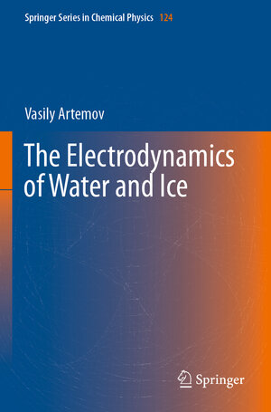 Buchcover The Electrodynamics of Water and Ice | Vasily Artemov | EAN 9783030724269 | ISBN 3-030-72426-3 | ISBN 978-3-030-72426-9