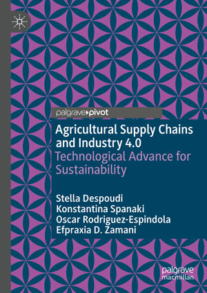 Buchcover Agricultural Supply Chains and Industry 4.0 | Stella Despoudi | EAN 9783030727703 | ISBN 3-030-72770-X | ISBN 978-3-030-72770-3