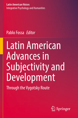Buchcover Latin American Advances in Subjectivity and Development  | EAN 9783030729554 | ISBN 3-030-72955-9 | ISBN 978-3-030-72955-4