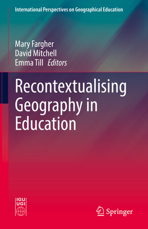 Buchcover Recontextualising Geography in Education  | EAN 9783030737214 | ISBN 3-030-73721-7 | ISBN 978-3-030-73721-4