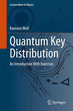 Buchcover Quantum Key Distribution | Ramona Wolf | EAN 9783030739904 | ISBN 3-030-73990-2 | ISBN 978-3-030-73990-4