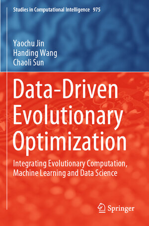 Buchcover Data-Driven Evolutionary Optimization | Yaochu Jin | EAN 9783030746421 | ISBN 3-030-74642-9 | ISBN 978-3-030-74642-1