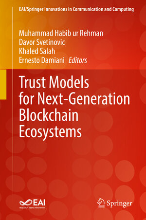Buchcover Trust Models for Next-Generation Blockchain Ecosystems | EAN 9783030751074 | ISBN 3-030-75107-4 | ISBN 978-3-030-75107-4