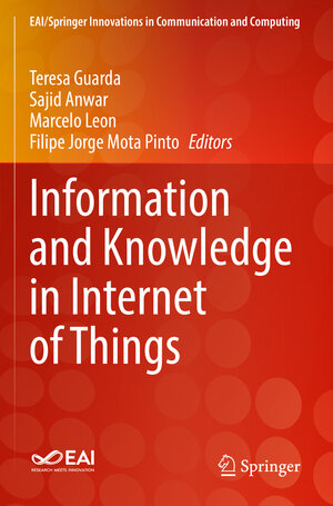 Buchcover Information and Knowledge in Internet of Things | EAN 9783030751258 | ISBN 3-030-75125-2 | ISBN 978-3-030-75125-8