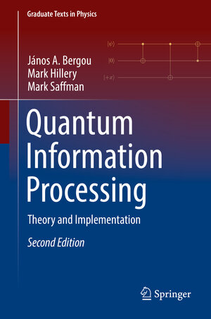 Buchcover Quantum Information Processing | János A. Bergou | EAN 9783030754358 | ISBN 3-030-75435-9 | ISBN 978-3-030-75435-8