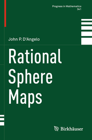 Buchcover Rational Sphere Maps | John P. D’Angelo | EAN 9783030758110 | ISBN 3-030-75811-7 | ISBN 978-3-030-75811-0
