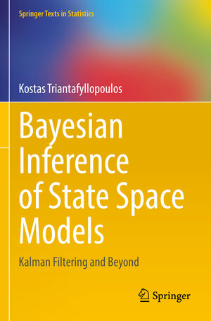 Buchcover Bayesian Inference of State Space Models | Kostas Triantafyllopoulos | EAN 9783030761264 | ISBN 3-030-76126-6 | ISBN 978-3-030-76126-4