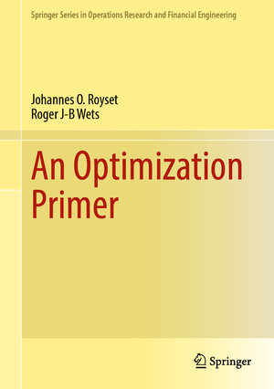Buchcover An Optimization Primer | Johannes O. Royset | EAN 9783030762759 | ISBN 3-030-76275-0 | ISBN 978-3-030-76275-9