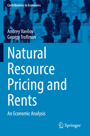 Buchcover Natural Resource Pricing and Rents | Andrey Vavilov | EAN 9783030767556 | ISBN 3-030-76755-8 | ISBN 978-3-030-76755-6