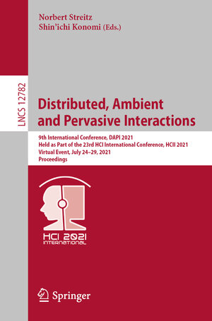 Buchcover Distributed, Ambient and Pervasive Interactions  | EAN 9783030770150 | ISBN 3-030-77015-X | ISBN 978-3-030-77015-0