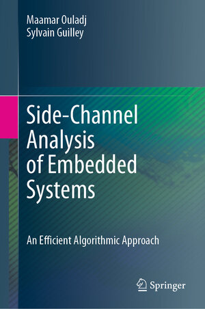 Buchcover Side-Channel Analysis of Embedded Systems | Maamar Ouladj | EAN 9783030772215 | ISBN 3-030-77221-7 | ISBN 978-3-030-77221-5