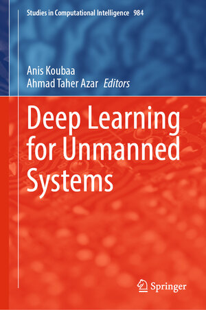 Buchcover Deep Learning for Unmanned Systems  | EAN 9783030779382 | ISBN 3-030-77938-6 | ISBN 978-3-030-77938-2