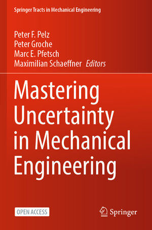 Buchcover Mastering Uncertainty in Mechanical Engineering  | EAN 9783030783563 | ISBN 3-030-78356-1 | ISBN 978-3-030-78356-3