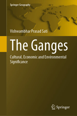 Buchcover The Ganges | Vishwambhar Prasad Sati | EAN 9783030791179 | ISBN 3-030-79117-3 | ISBN 978-3-030-79117-9