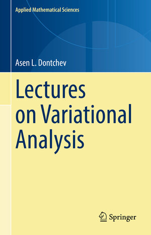 Buchcover Lectures on Variational Analysis | Asen L. Dontchev | EAN 9783030799113 | ISBN 3-030-79911-5 | ISBN 978-3-030-79911-3