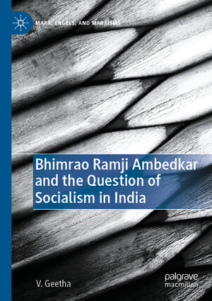 Buchcover Bhimrao Ramji Ambedkar and the Question of Socialism in India | V. Geetha | EAN 9783030803773 | ISBN 3-030-80377-5 | ISBN 978-3-030-80377-3