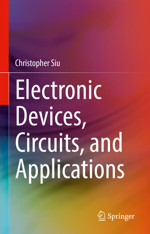 Buchcover Electronic Devices, Circuits, and Applications | Christopher Siu | EAN 9783030805371 | ISBN 3-030-80537-9 | ISBN 978-3-030-80537-1