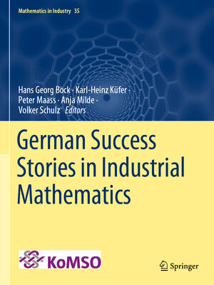 Buchcover German Success Stories in Industrial Mathematics  | EAN 9783030814571 | ISBN 3-030-81457-2 | ISBN 978-3-030-81457-1