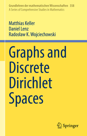 Buchcover Graphs and Discrete Dirichlet Spaces | Matthias Keller | EAN 9783030814588 | ISBN 3-030-81458-0 | ISBN 978-3-030-81458-8