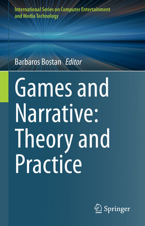Buchcover Games and Narrative: Theory and Practice | EAN 9783030815370 | ISBN 3-030-81537-4 | ISBN 978-3-030-81537-0