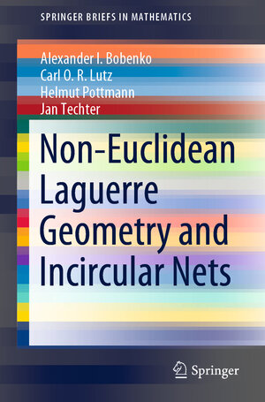 Buchcover Non-Euclidean Laguerre Geometry and Incircular Nets | Alexander I. Bobenko | EAN 9783030818470 | ISBN 3-030-81847-0 | ISBN 978-3-030-81847-0