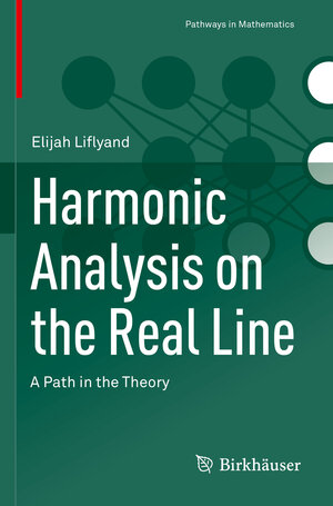 Buchcover Harmonic Analysis on the Real Line | Elijah Liflyand | EAN 9783030818944 | ISBN 3-030-81894-2 | ISBN 978-3-030-81894-4