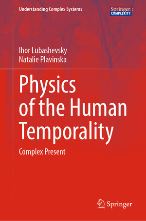 Buchcover Physics of the Human Temporality | Ihor Lubashevsky | EAN 9783030826116 | ISBN 3-030-82611-2 | ISBN 978-3-030-82611-6