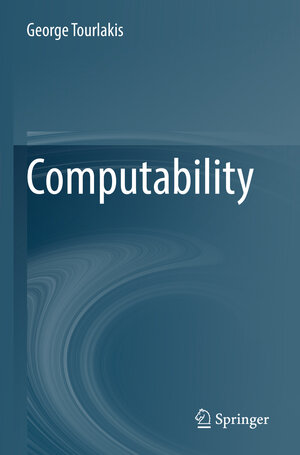 Buchcover Computability | George Tourlakis | EAN 9783030832049 | ISBN 3-030-83204-X | ISBN 978-3-030-83204-9